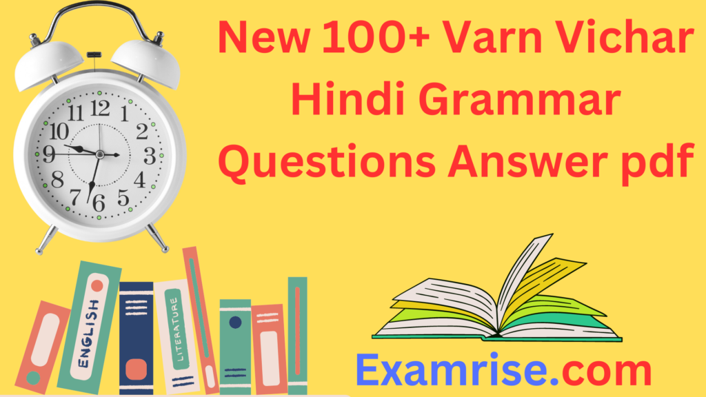 New 100+ Varn Vichar Hindi Grammar Questions Answer pdf