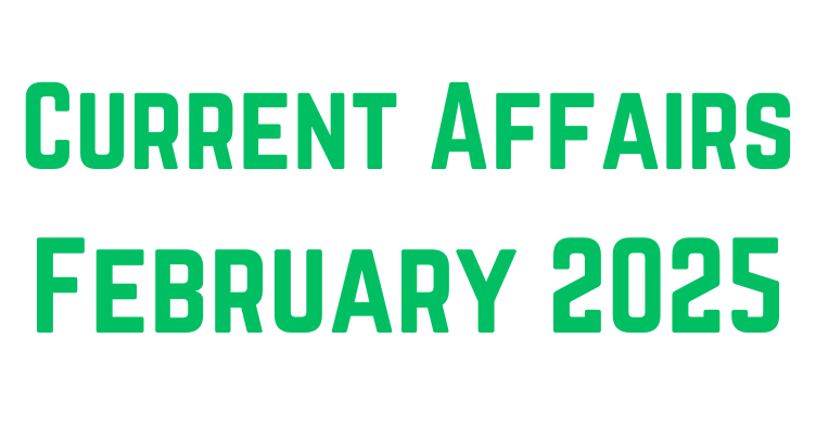 February 2025 Current Affairs Questions in Hindi English